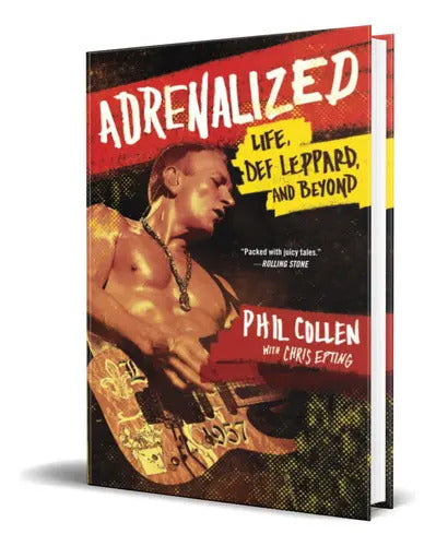 Portada de Adrenalized, De Phil Collen. Editorial Atria, Tapa Blanda En Inglés, 2017