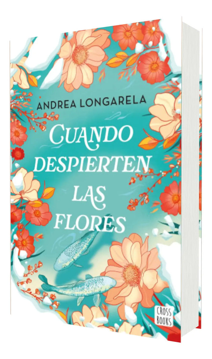 Portada de Cuando Despierten Las Flores [ Andrea Longarela ] Juvenil