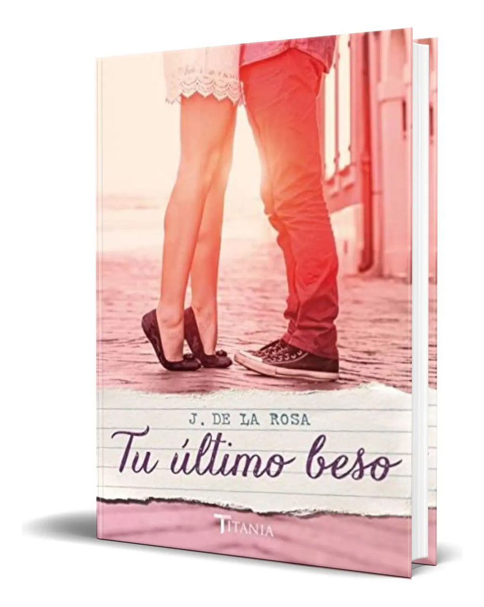 Portada de Libro Tu Último Beso [ José De La Rosa ] Original