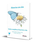 Portada de Historias Con Alas [ Sueños Cumplidos Al Final De La Vida ]