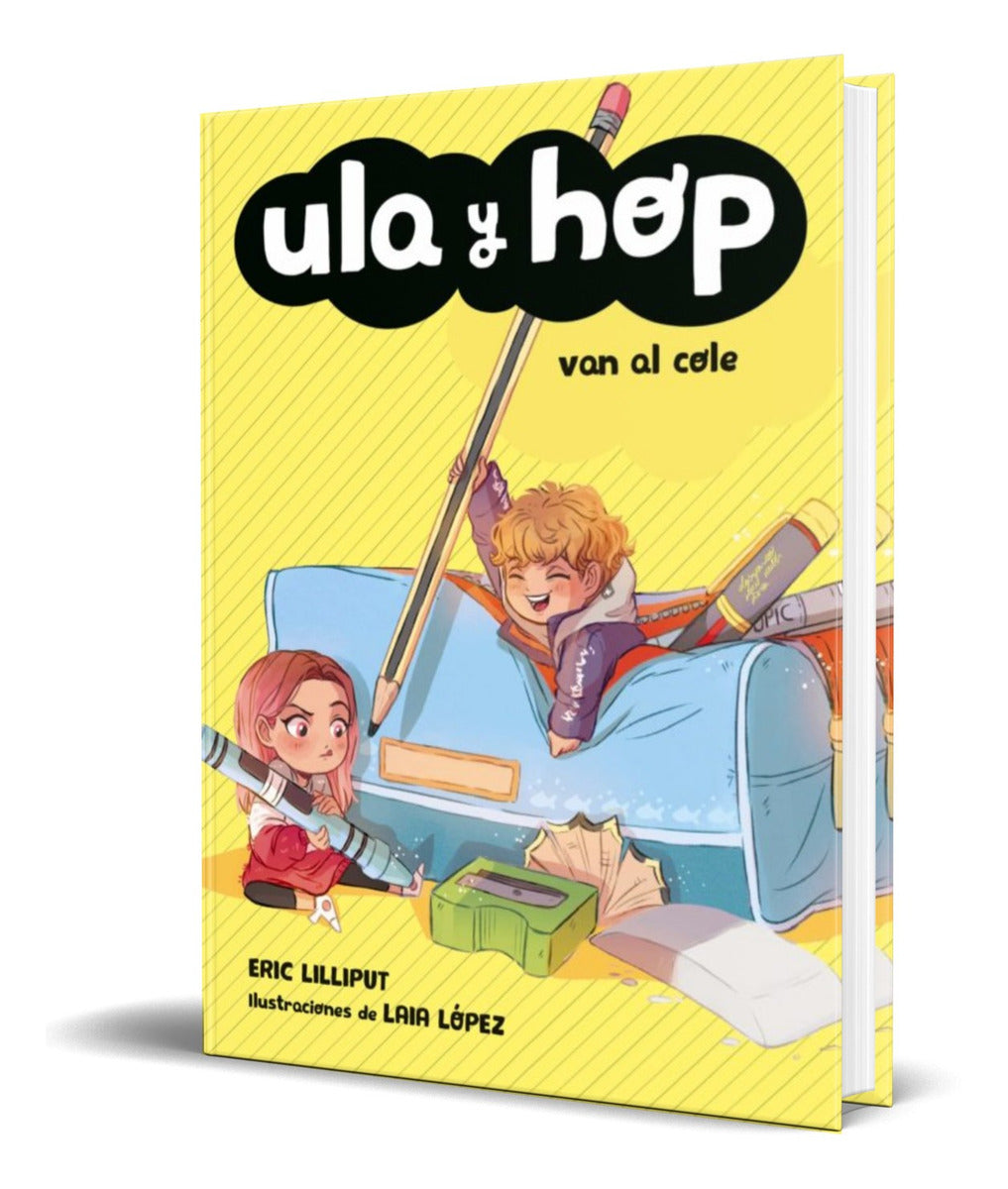 Portada de Libro Ula Y Hop Van Al Cole [ Laia Lopez ] Original