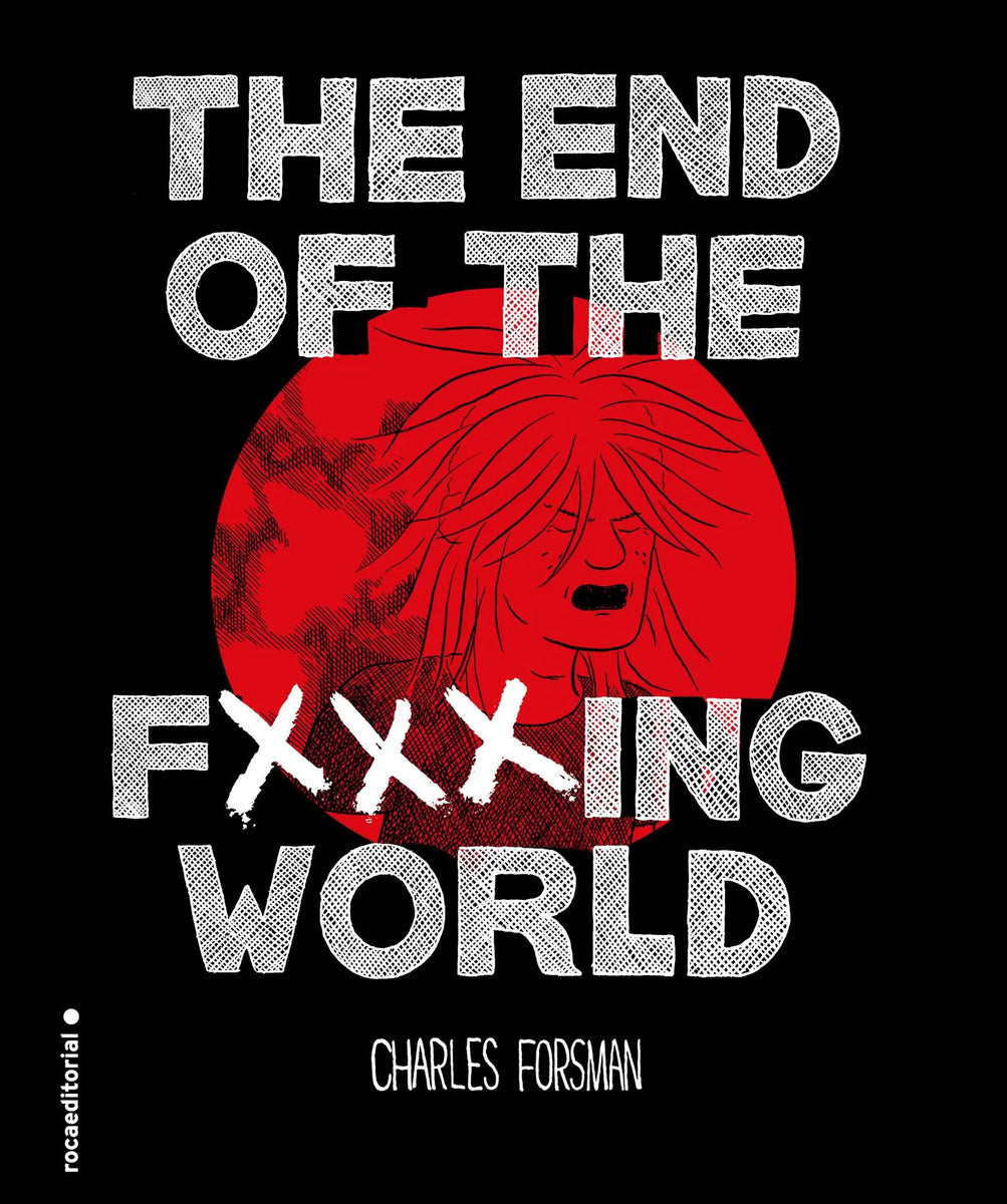 Portada de The End Of The Fxxxing World, De Forsman, Charles. Roca Trade Editorial Roca Trade, Tapa Blanda En Español, 2018