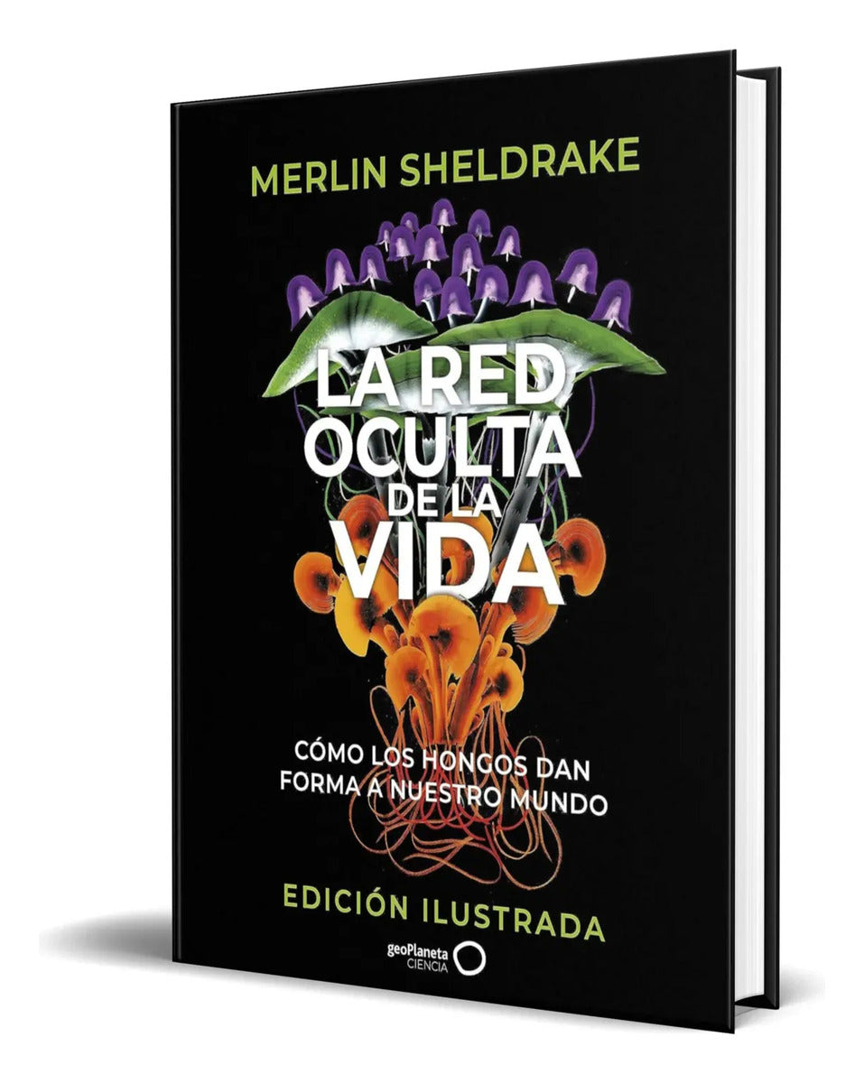Portada de Libro La Red Oculta De La Vida [ Merlin Sheldrake ] Original