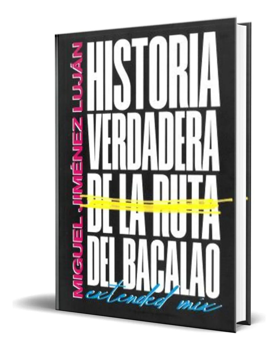 Portada de Libro Historia Verdadera De La Ruta Del Bacalao [ Original ]
