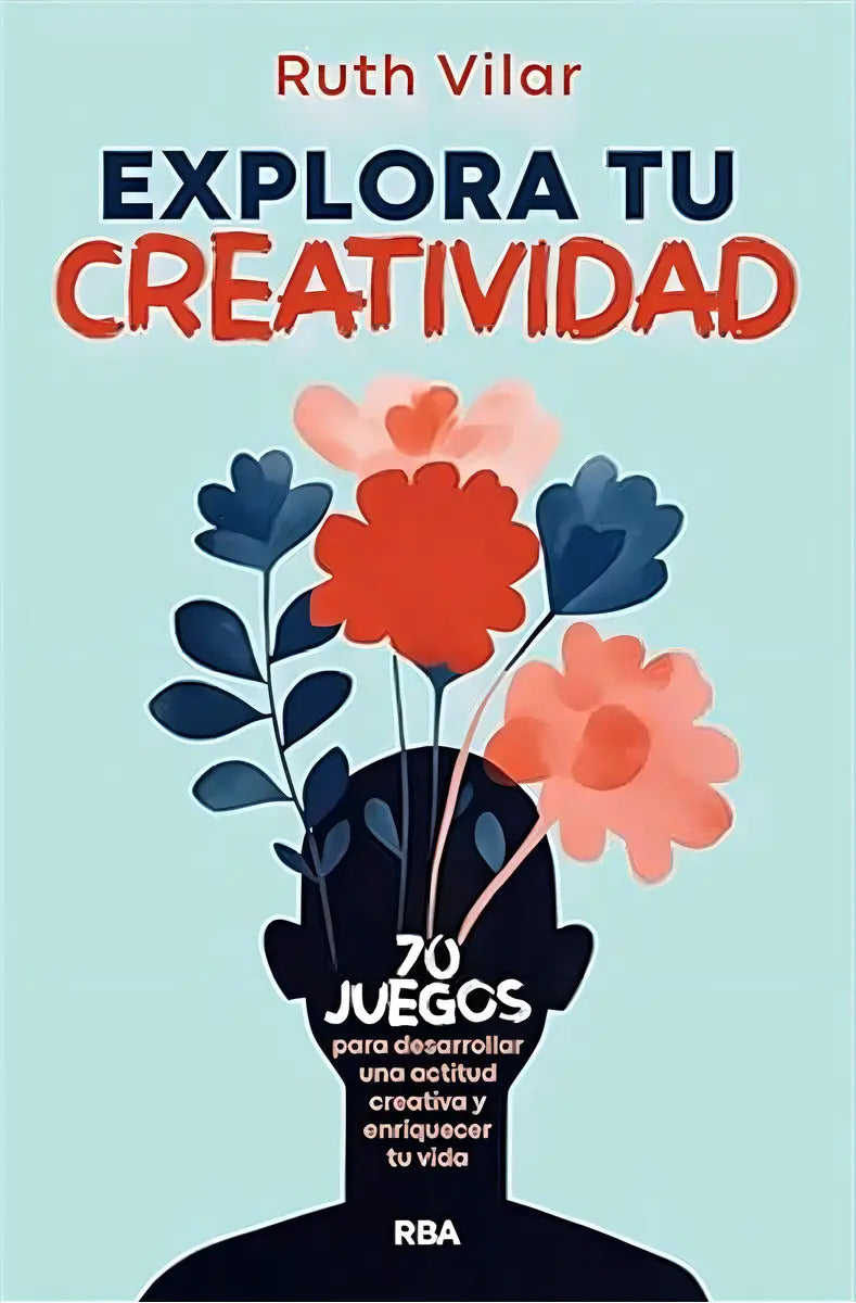 Portada de Libro Explora Tu Creatividad [ Ruth Vilar ] Original, De Ruth Vilar. Editorial Rba Libros, Tapa Blanda En Español…