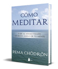 Portada de Libro Como Meditar [ Pema Chodron ] Original