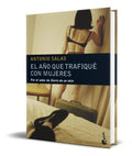 Portada de El Año Que Trafique Con Mujeres [antonio Salas ] Original