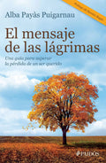 Portada de El Mensaje De Las Lágrimas, De Alba Payàs Puigarnau. Divulgación/autoayuda Editorial Paidos México, Tapa Pasta Bl…