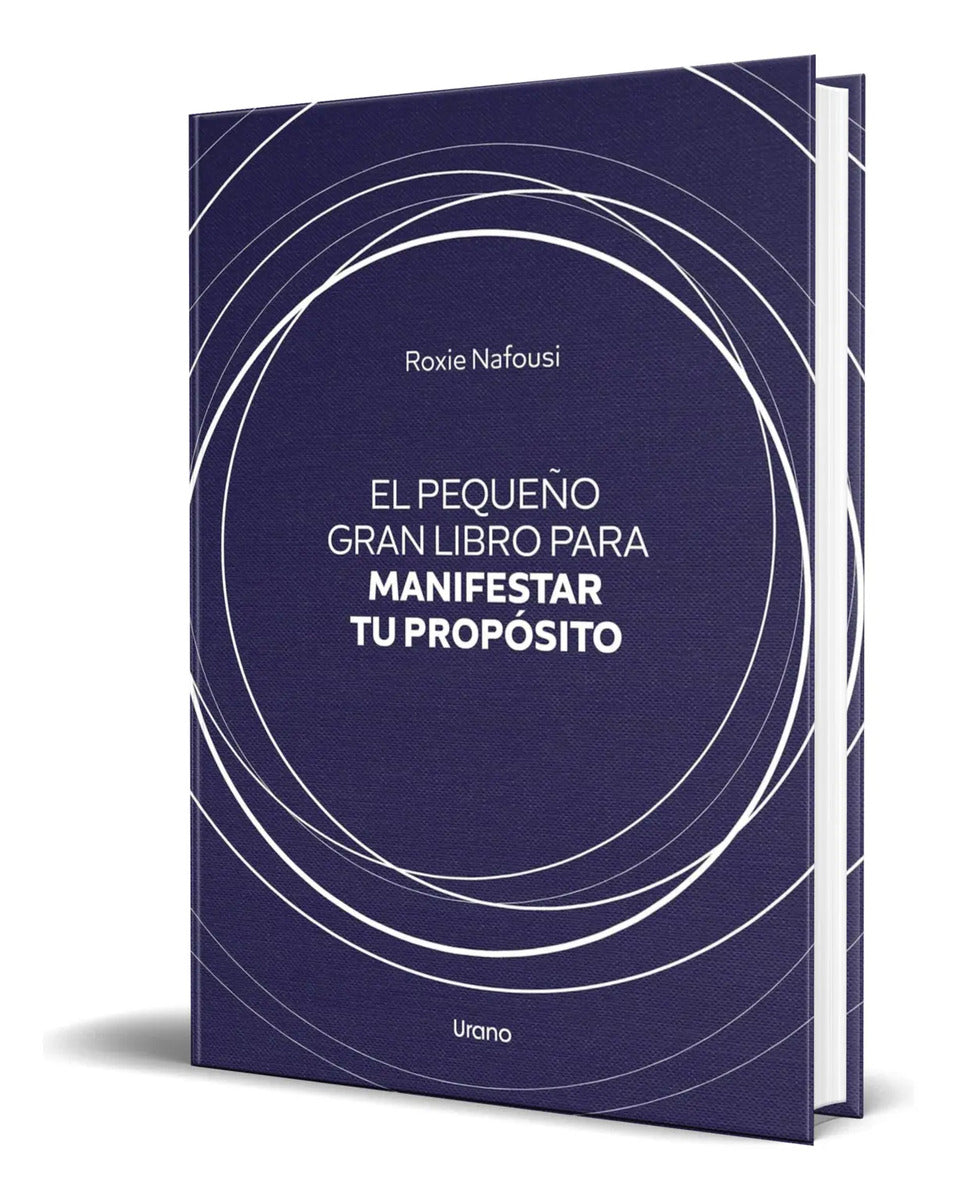 Portada de Libro El Pequeño Gran Libro Para Manifestar Tu Propósito