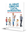 Portada de El Gran Libro De Lucía, Mi Pediatra [ Lucia Galan Bertrand ]