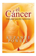 Portada de El Cáncer: Una Guía Sencilla Y Práctica, De Powell Suzanne. Editorial Editorial Sirio, Tapa Blanda En Español, 20…