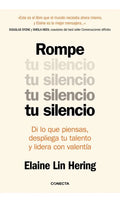 Portada de Rompe Tu Silencio: Di Lo Que Piensas, Despliega Tu Talento Y Lidera Con Valenti, De Elaine Lin Hering. Editorial…