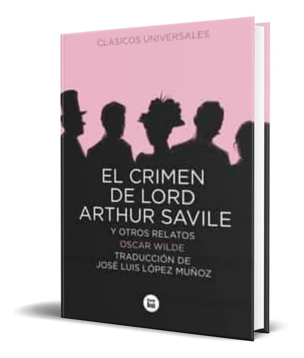 Portada de Libro El Crimen De Lord Arthur Savile Y Otros Relatos