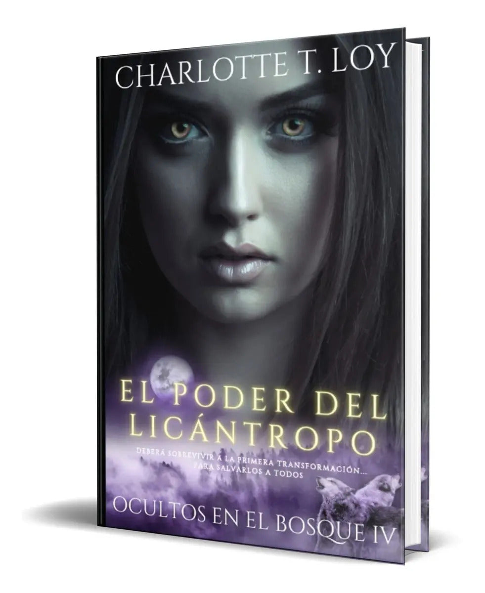 Portada de El Poder Del Licántropo, De Charlotte T. Loy. Editorial Independently Published, Tapa Blanda En Español, 2022