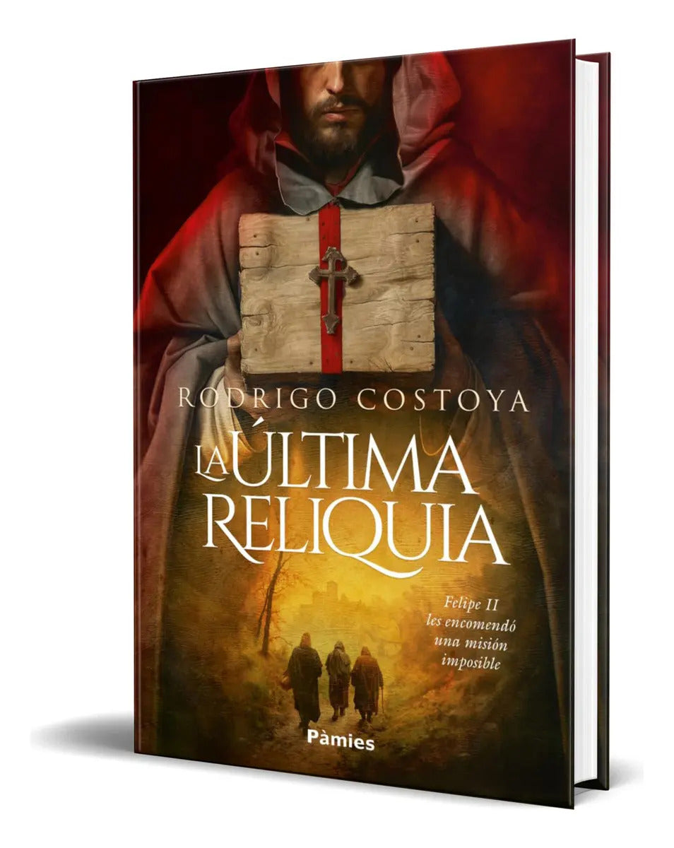 Portada de Libro La Última Reliquia [ Rodrigo Costoya ] Original, De Rodrigo Costoya., Vol. 1. Editorial Ediciones Pàmies, T…