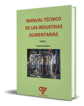 Portada de Libro Manual Tecnico De Las Industrias Alimentarias Original, De Antonio Madrid Vicente. Editorial Editor Antonio…