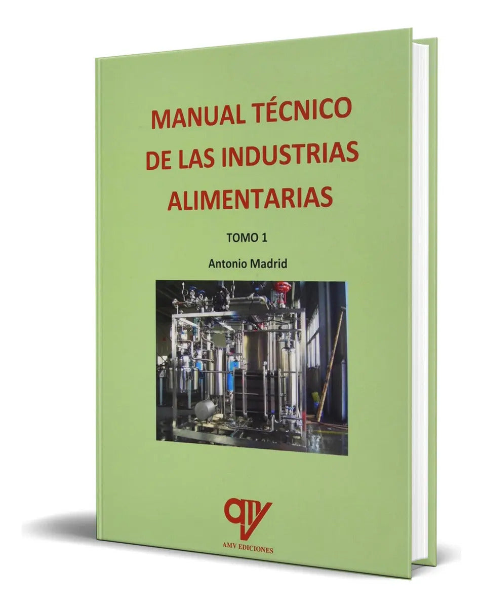 Portada de Libro Manual Tecnico De Las Industrias Alimentarias Original, De Antonio Madrid Vicente. Editorial Editor Antonio…