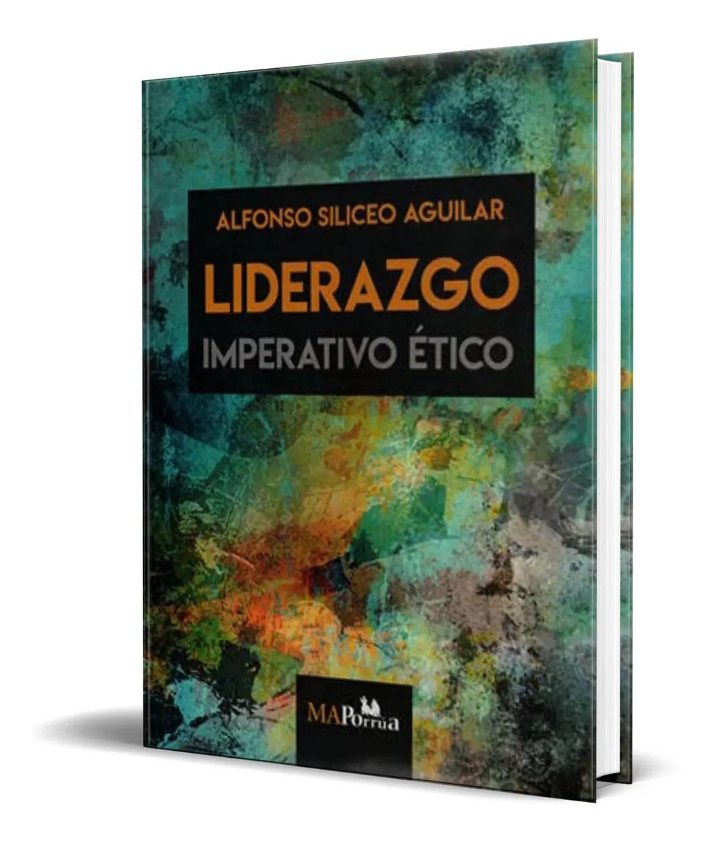 Portada de Libro Liderazgo Imperativo Etico [ Original] Alfonso Sicileo