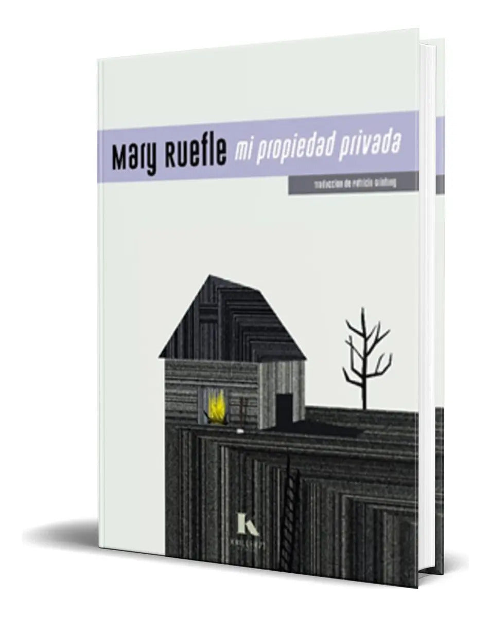 Portada de Libro Mi Propiedad Privada [ Mary Ruefle ] Original, De Mary Ruefle., Vol. 1. Editorial Kriller71 Ediciones, Tapa…