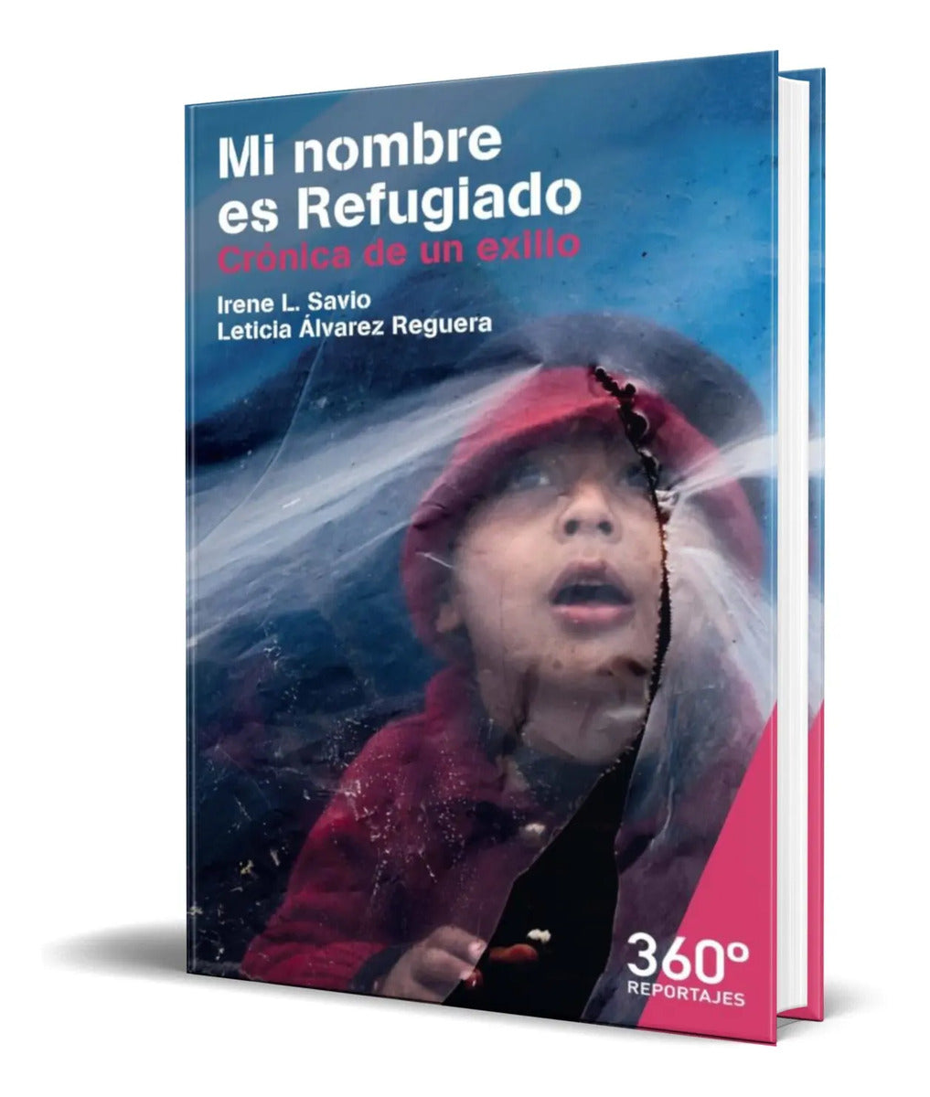 Portada de Mi Nombre Es Refugiado [ Crónica De Un Exilio ] Original