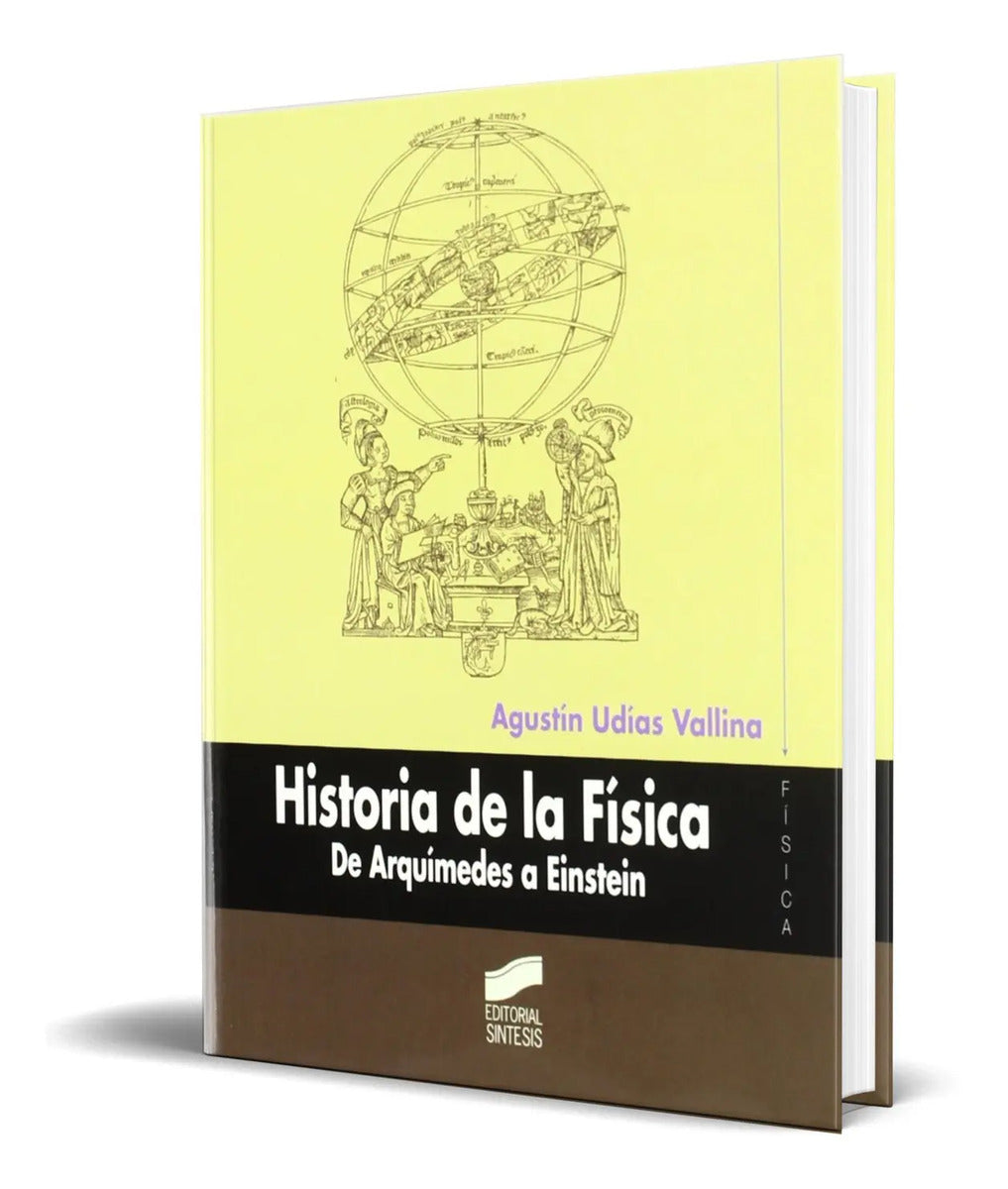 Portada de Libro Historia De La Fisica [ De Arquimedes A Einstein ]
