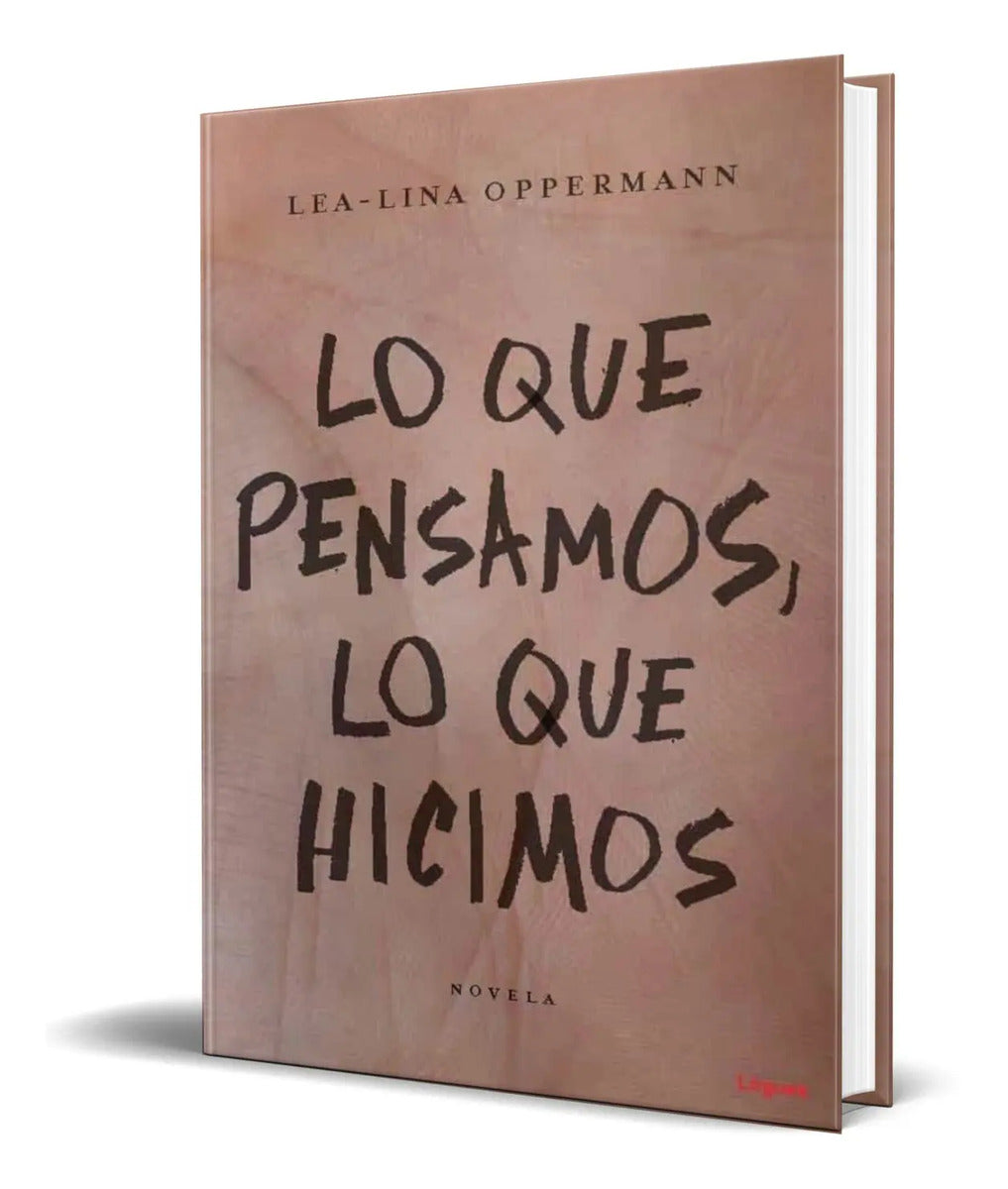 Portada de Libro Lo Que Pensamos, Lo Que Hicimos [ Original ]