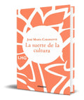 Portada de La Suerte De La Cultura [ Jose Maria Carabante ] Original