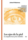 Portada de Los Ojos De La Piel. Juhani Pallasmaa