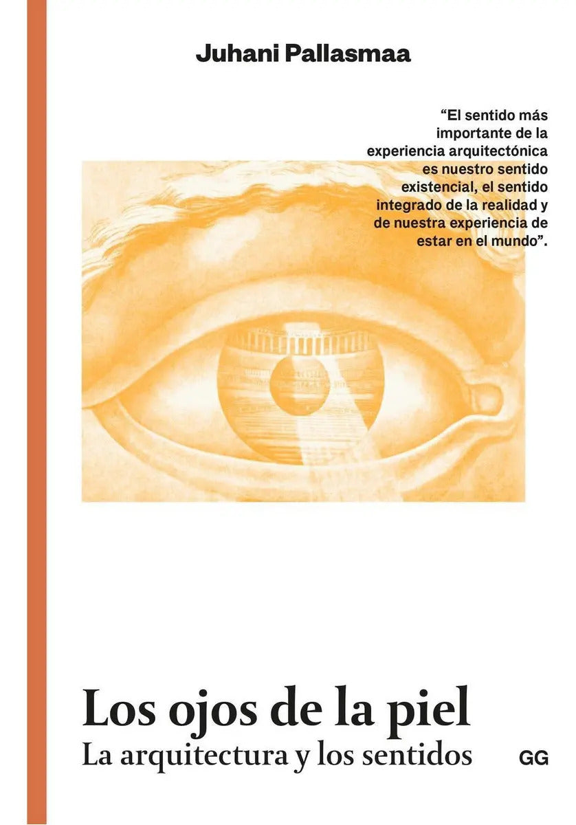 Portada de Los Ojos De La Piel. Juhani Pallasmaa