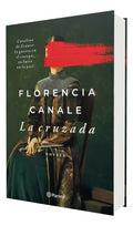 Portada de La Cruzada [ Florencia Canale ] Novela Histórica Planeta