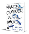 Portada de Libro Efectos Colaterales Del Amor [ Krystal Sutherland ]