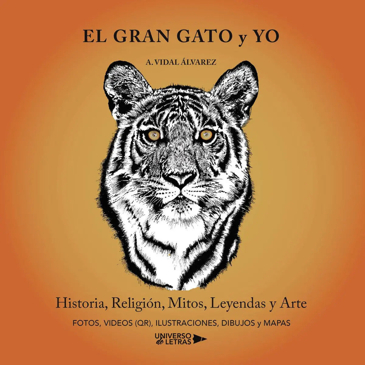 Portada de El Gran Gato Y Yo: , De Vidal Álvarez, A., Vol. 1. Editorial Universo De Letras, Tapa Pasta Blanda, Edición 1 En…