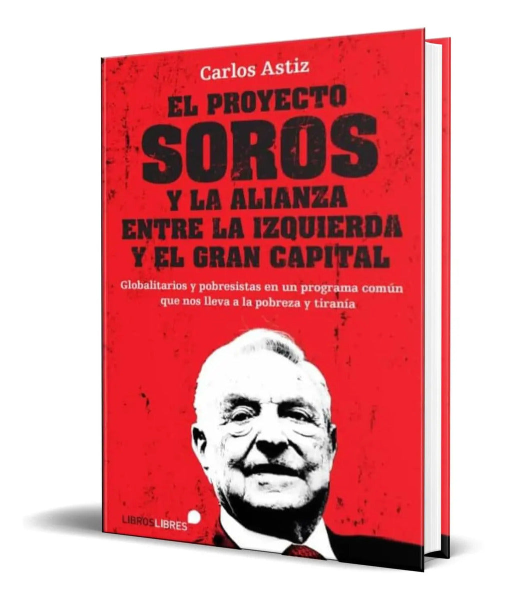 Portada de El Proyecto Soros Y Alianza Entre La Izquierda Y El Capital