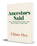 Portada de Libro Ancestors Said [ 365 Introspections For Emotional ], De Ehime Ora. Editorial Hay House Inc., Tapa Blanda En…