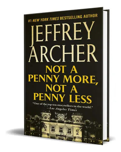 Portada de Not A Penny More, Not A Penny Less, De Jeffrey Archer. Editorial Macmillan, Tapa Blanda En Inglés, 2020