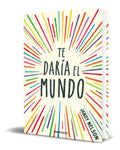 Portada de Libro Te Daría El Mundo [ Jandy Nelson ] Original