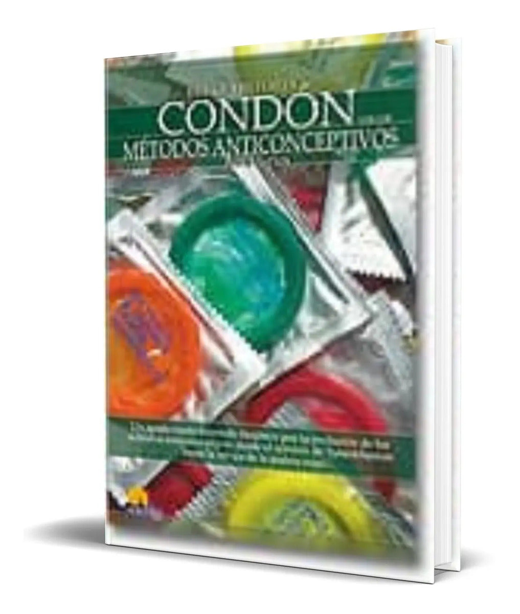 Portada de Breve Historia Del Condon Y De Los Metodos Anticonceptivos