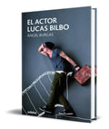 Portada de Libro El Actor Lucas Bilbo [ Angel Burgas ] Original