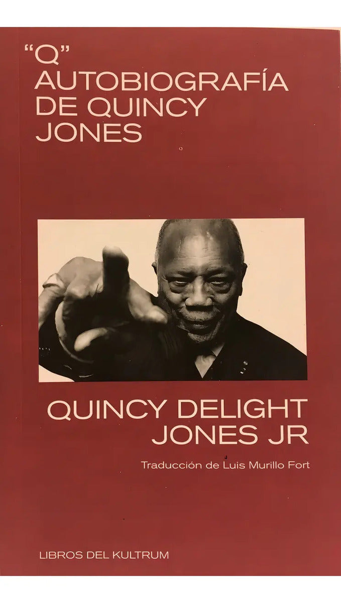 Portada de Q . Autobiografia De Quincy Jones -jones Jr Quincy Delight