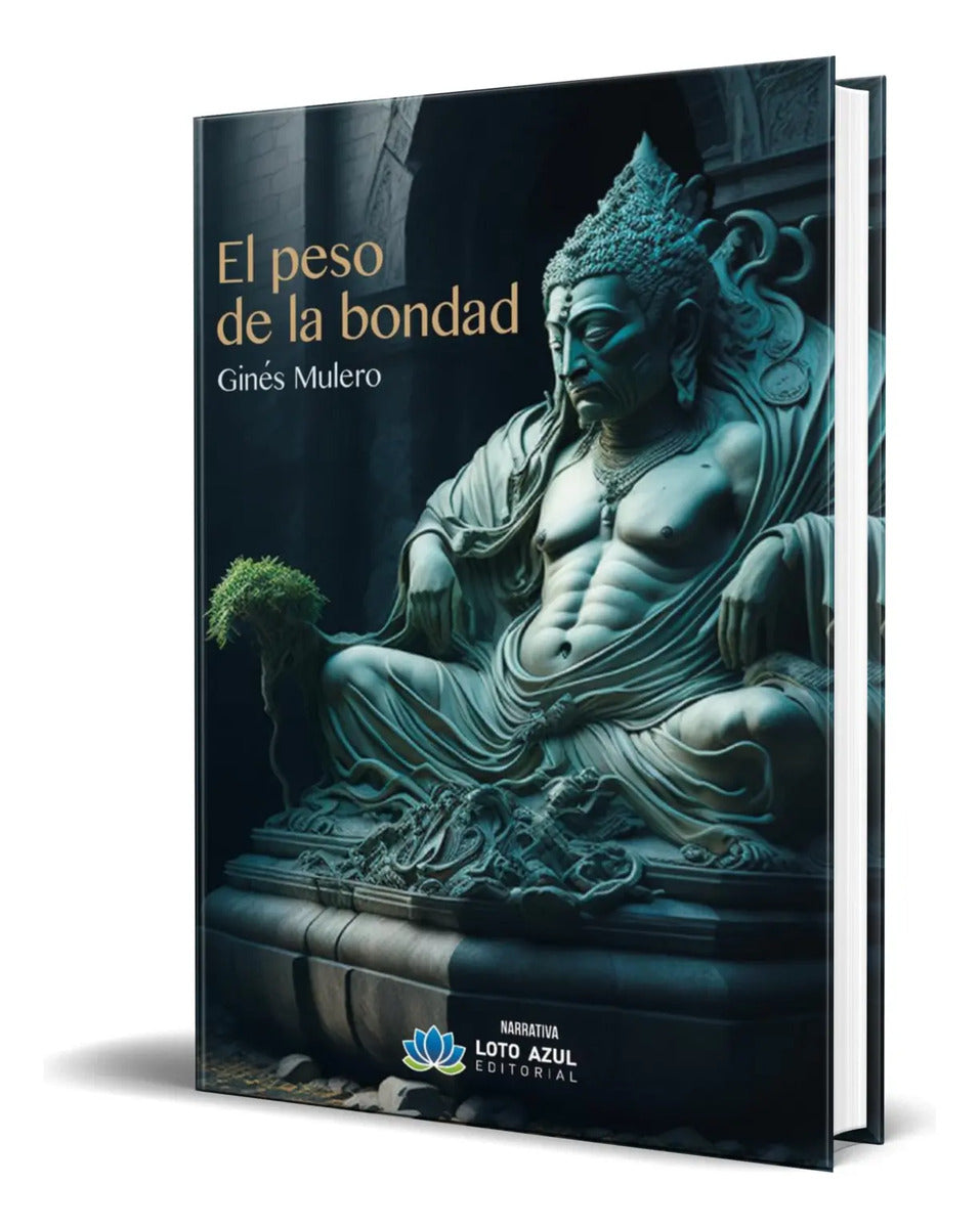 Portada de Libro El Peso De La Bondad [ Ginés Mulero ] Original