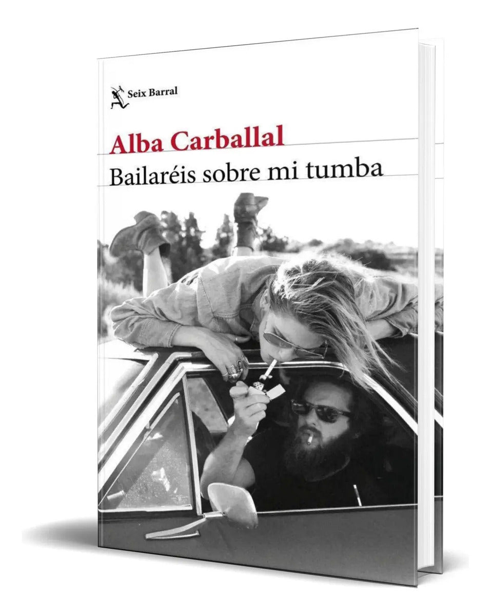 Portada de Libro Bailaréis Sobre Mi Tumba [ Alba Carballal ] Original