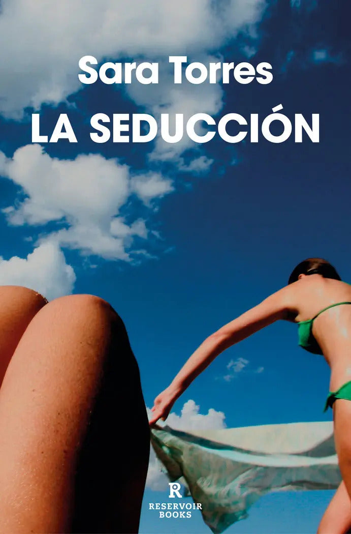 Portada de La Seduccion, De Torres, Sara. Editorial Reservoir Books, Tapa Blanda En Español