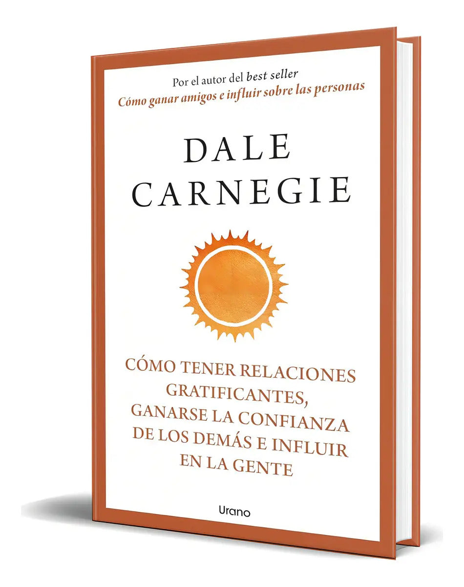Portada de Libro Cómo Tener Relaciones Gratificantes [ Original ], De Dale Carnegie. Editorial Uran, Tapa Blanda En Español,…