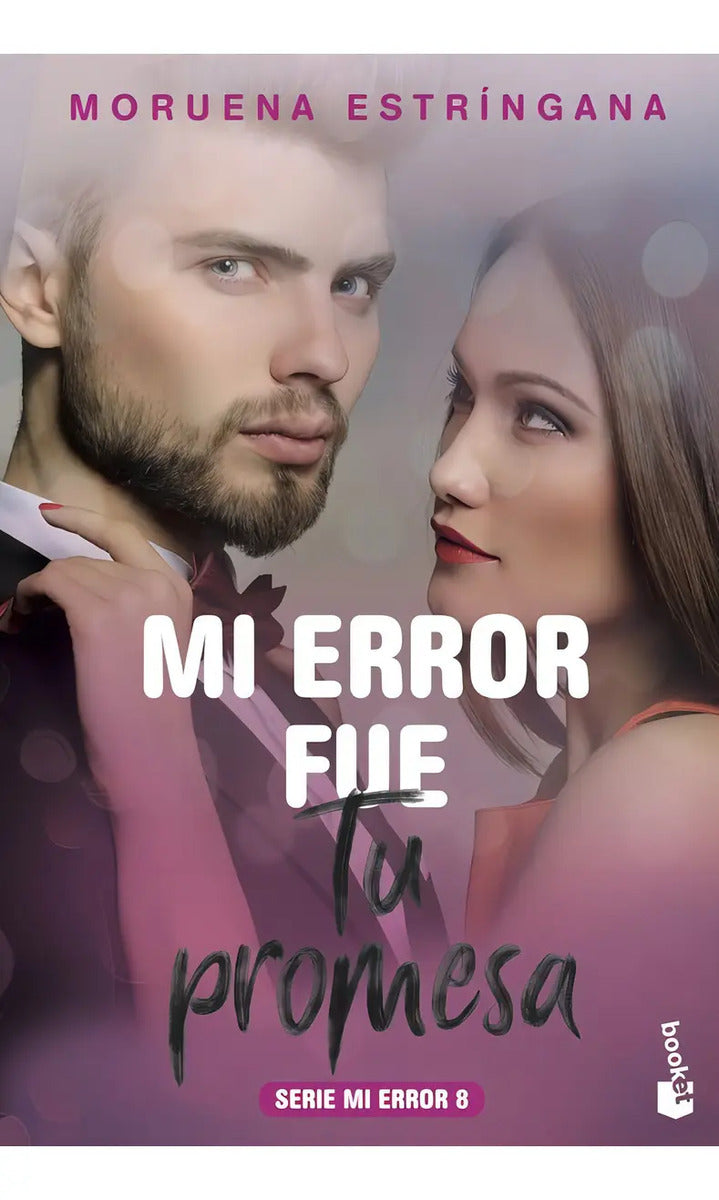 Portada de Libro Mi Error Fue Tu Promesa - Estringana, Moruena