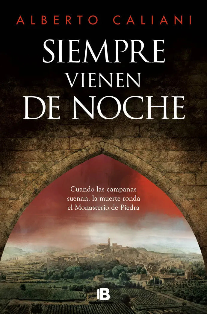 Portada de Siempre Vienen De Noche: Cuando Las Campanas Suenan, La Muerte Ronda El Monasterio De Piedra, De Alberto Caliani.…