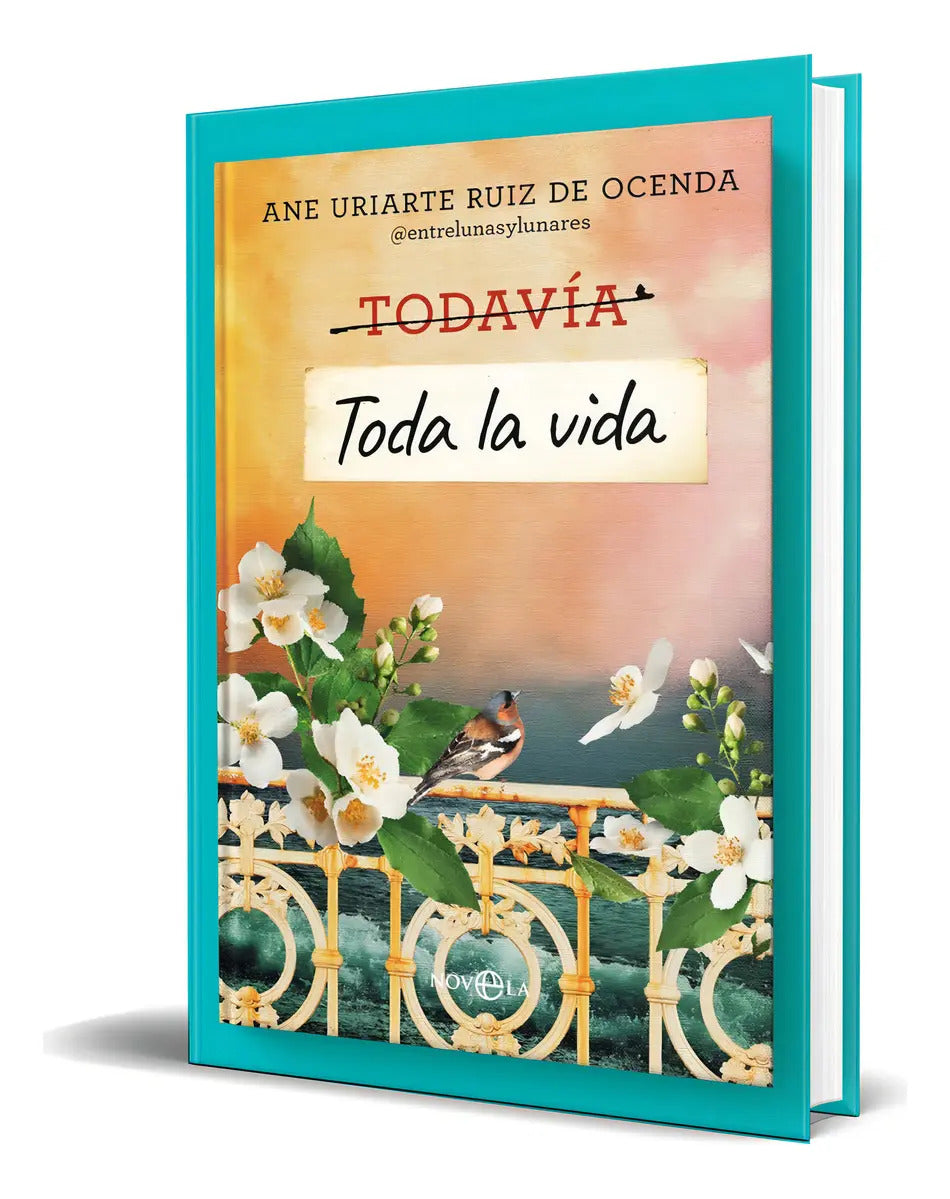 Portada de Libro Todavia Toda La Vida [ Ane Uriarte ] Original, De Ane Uriarte., Vol. 1. Editorial La Esfera De Los Libros,…