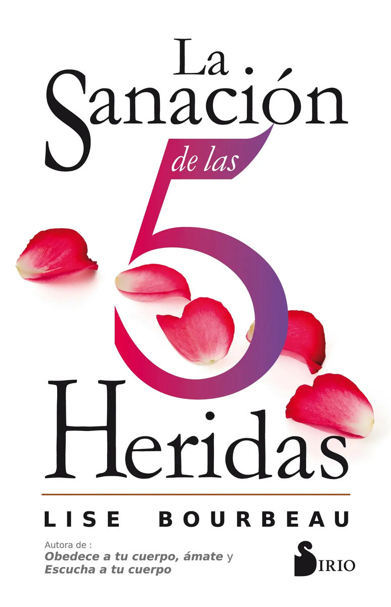 Portada de La Sanación De Las 5 Heridas, De Bourbeau, Lise. Editorial Editorial Sirio, Tapa Blanda En Español, 2017