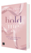 Portada de Hold Me Hasta Que Vuelvas A Abrazarme [ Anna Savas ] Juvenil