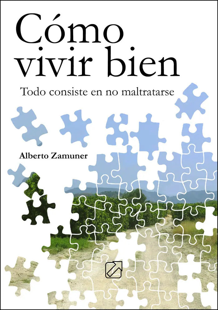Portada de Como Vivir Bien, De Zamuner,alberto. Editorial Editorial Canal De Distribucion En Español