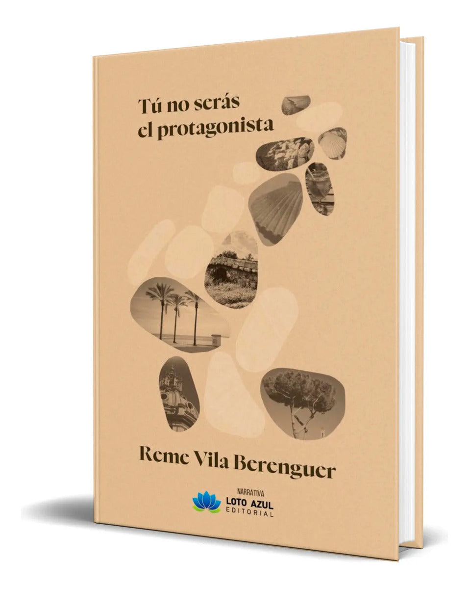 Portada de Libro Tú No Serás El Protagonista [ Reme Vila B. ] Original